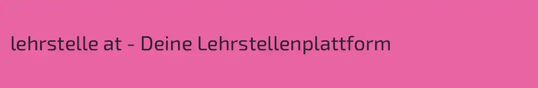 lehrstelle at - Deine Lehrstellenplattform 